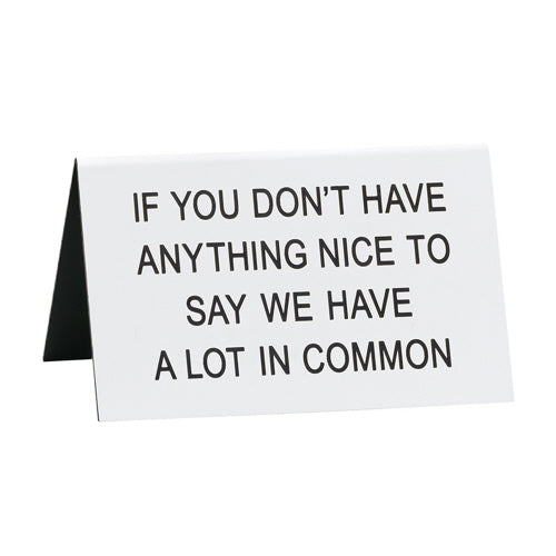 LOT IN COMMON Desk Sign (CLEARANCE)