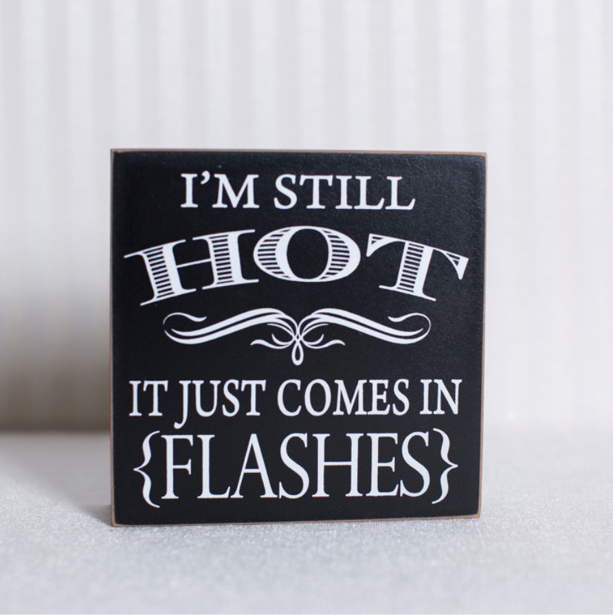 I'M STILL HOT Box Frame (CLEARANCE)