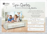 FAMILY - Spin Quote (CLEARANCE)