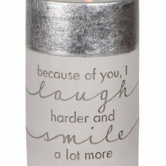 BECAUSE OF YOU Candle Holder