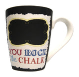 Chalkboard Mug - YOU ROCK THE CHALK (CEARANCE)