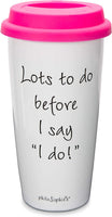 BUSY BRIDE Travel Mug (CLEARANCE)