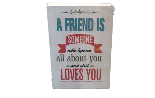 A FRIEND IS .... Sign (CLEARANCE)