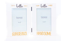 Folding Frame - HELLO GORGEOUS / HANDSOME
