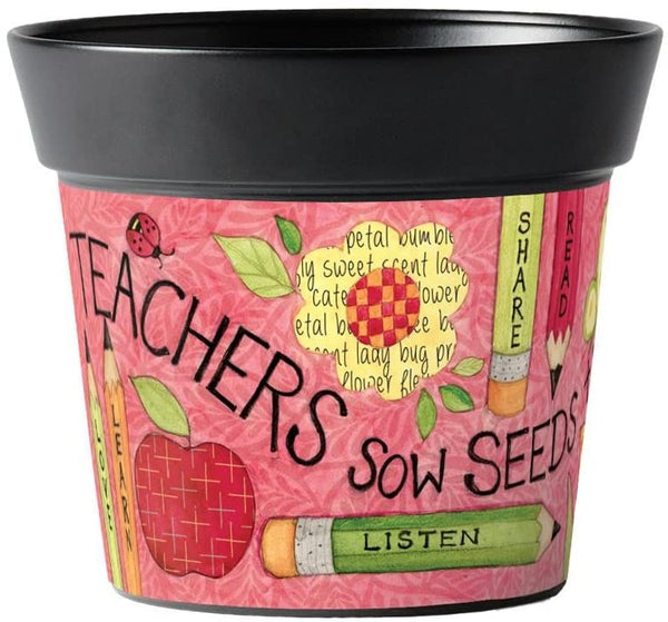 TEACHERS SOW SEEDS 6'' Art Pot (CLEARANCE)
