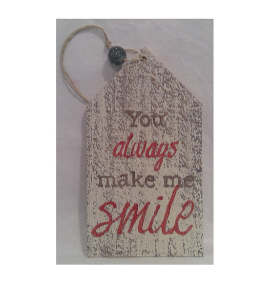 YOU MAKE ME SMILE - Wooden Gift Tag (Clearance)