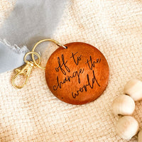 CHANGE THE WORLD Wooden Keychain